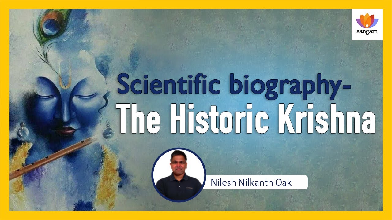 The Historic Krishna: Scientific Dating of 5633 BC Birth Using Astronomical Evidence | Nilesh Oak