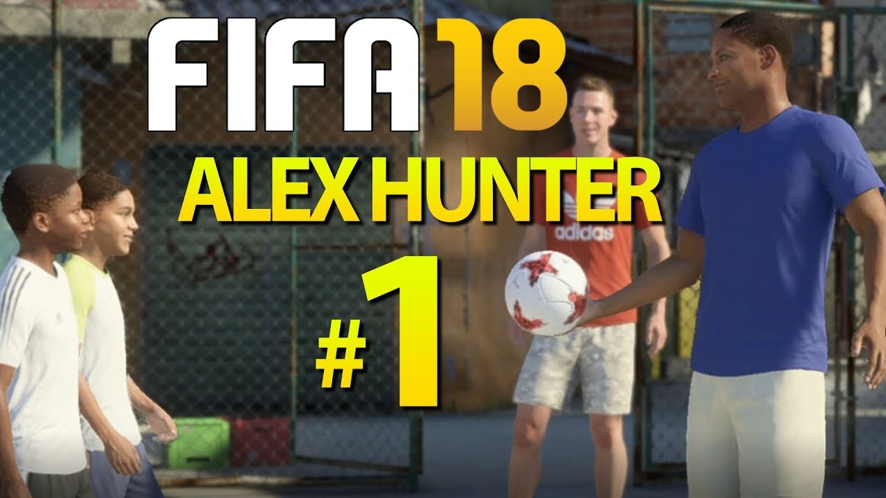 FIFA 18 TÜRKÇE ALEX HUNTER - BÖLÜM 1: SOKAK FUTBOLU!