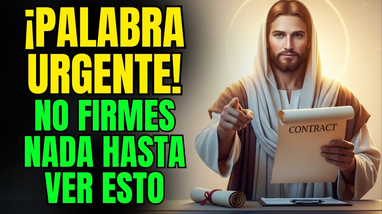 🔥 DIOS Te Advierte: NO FIRMES Ese Contrato Sin Ver Esto | Palabra Profética Urgente