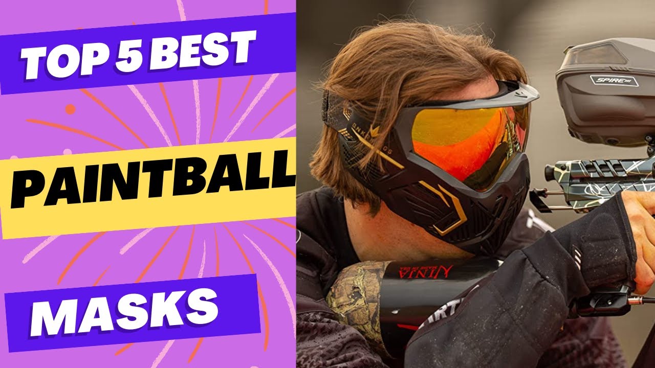 Best Paintball Masks 2025