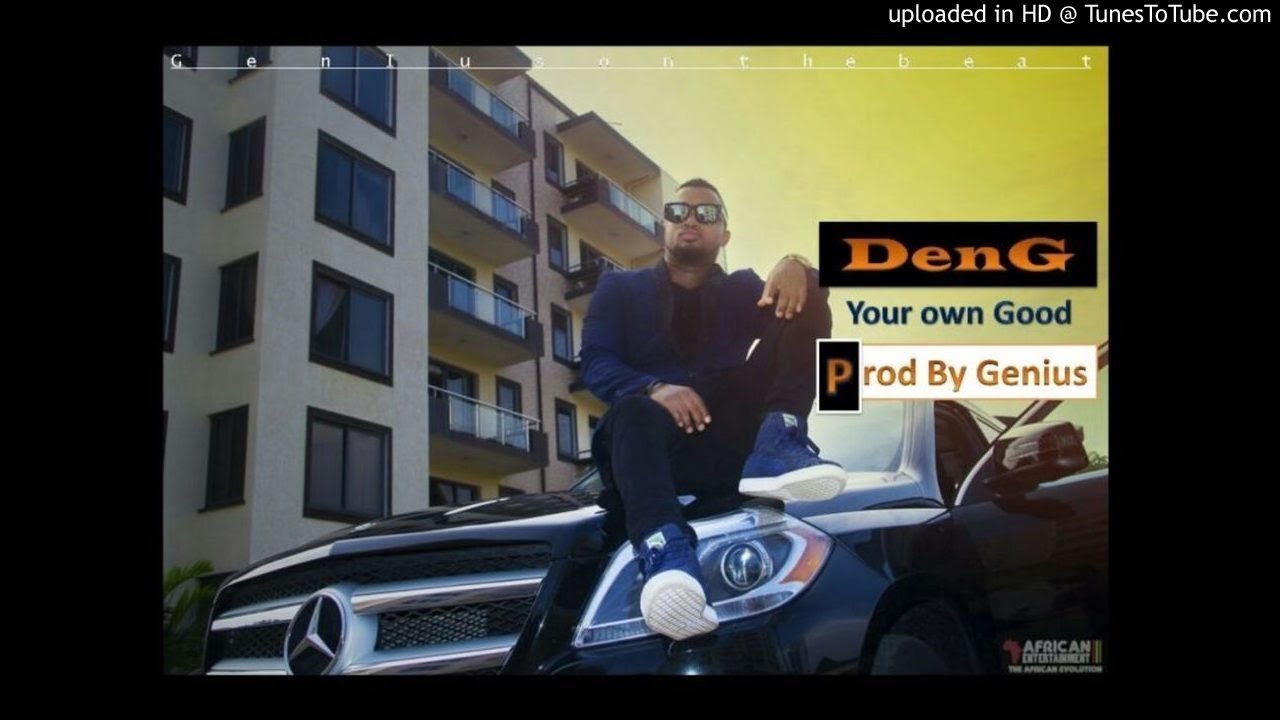 DenG - Your Own Good [Prod.Genius] (NEW MUSIC 2017)