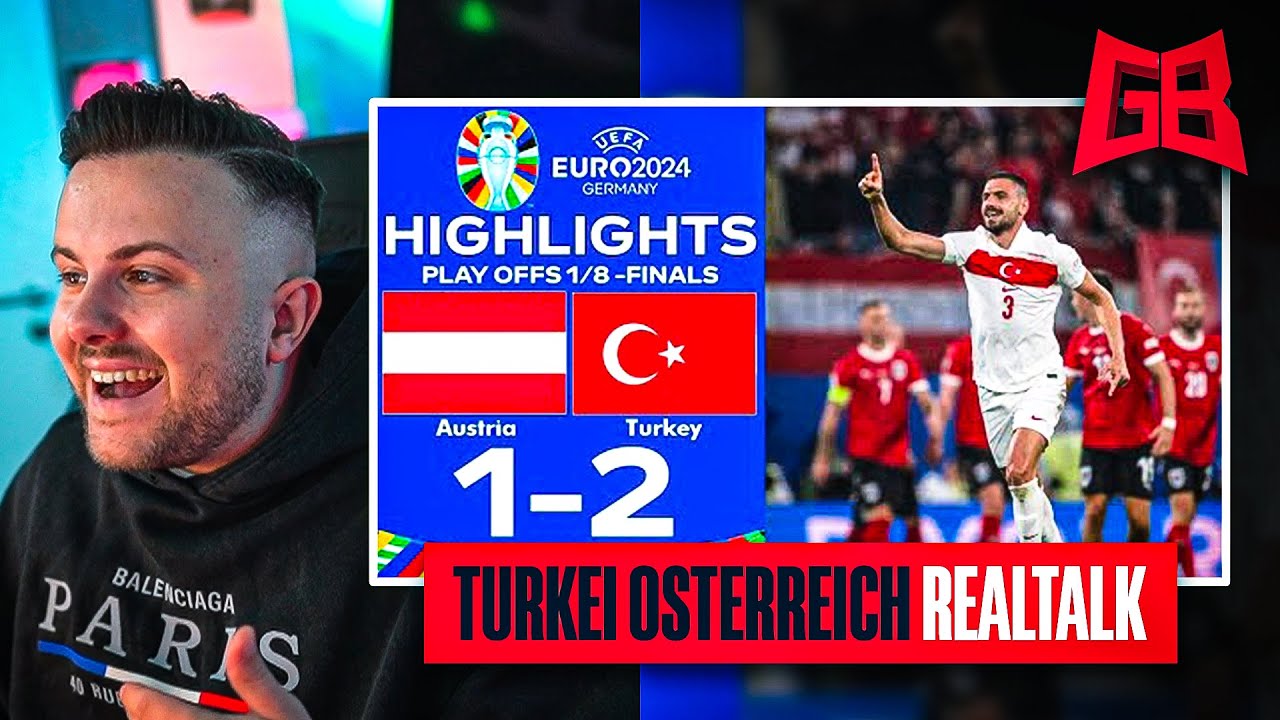 BESTES SPIEL der EM? 🥇 GamerBrother REALTALK über TÜRKEI - ÖSTERREICH 🇹🇷🇦🇹