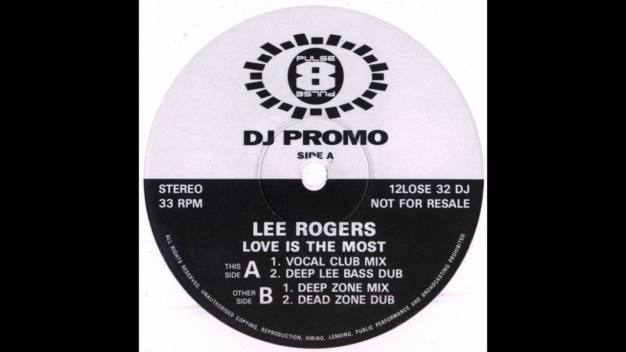 Lee Rogers - Love Is The Most (Deep Lee Bass Dub) 1992