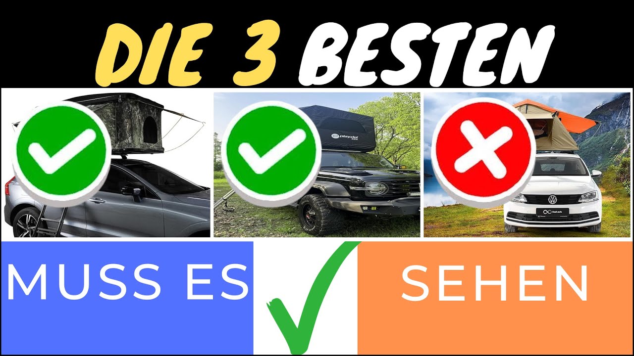 DIE 3 BESTEN DACHZELTE FÜR UNVERGESSLICHE CAMPINGNÄCHTE 2025! 🏕️✨