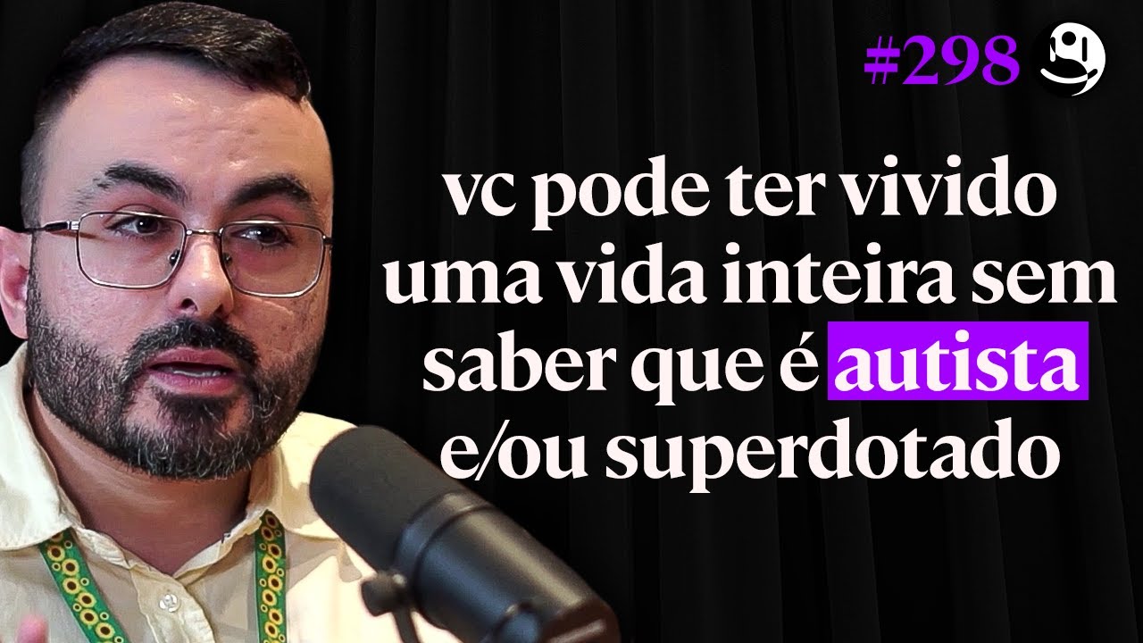 Autismo e Superdotação em Adultos: Psicólogo Faz Alerta - Ramiro Catelan | Lutz Podcast #298