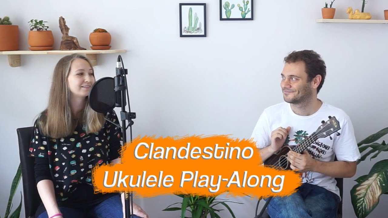 CLANDESTINO - CANAN BOZKURT & ERKİN SOYLU (UKULELE PLAY-ALONG)