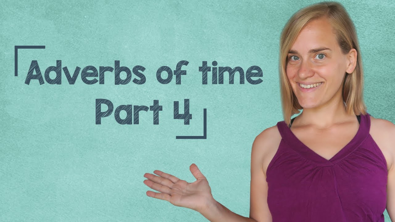 German Lesson (110) - Adverbs of Time - Part 4: 