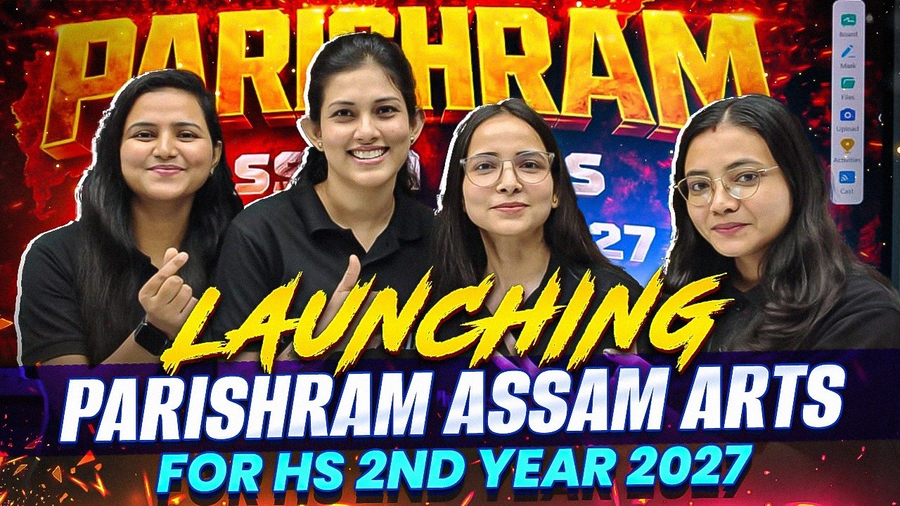 Launching Parishram Assam Arts 🚀 AHSEC HS 2nd Year 2027 Batch 💯 Assam Board Class 12 🔥