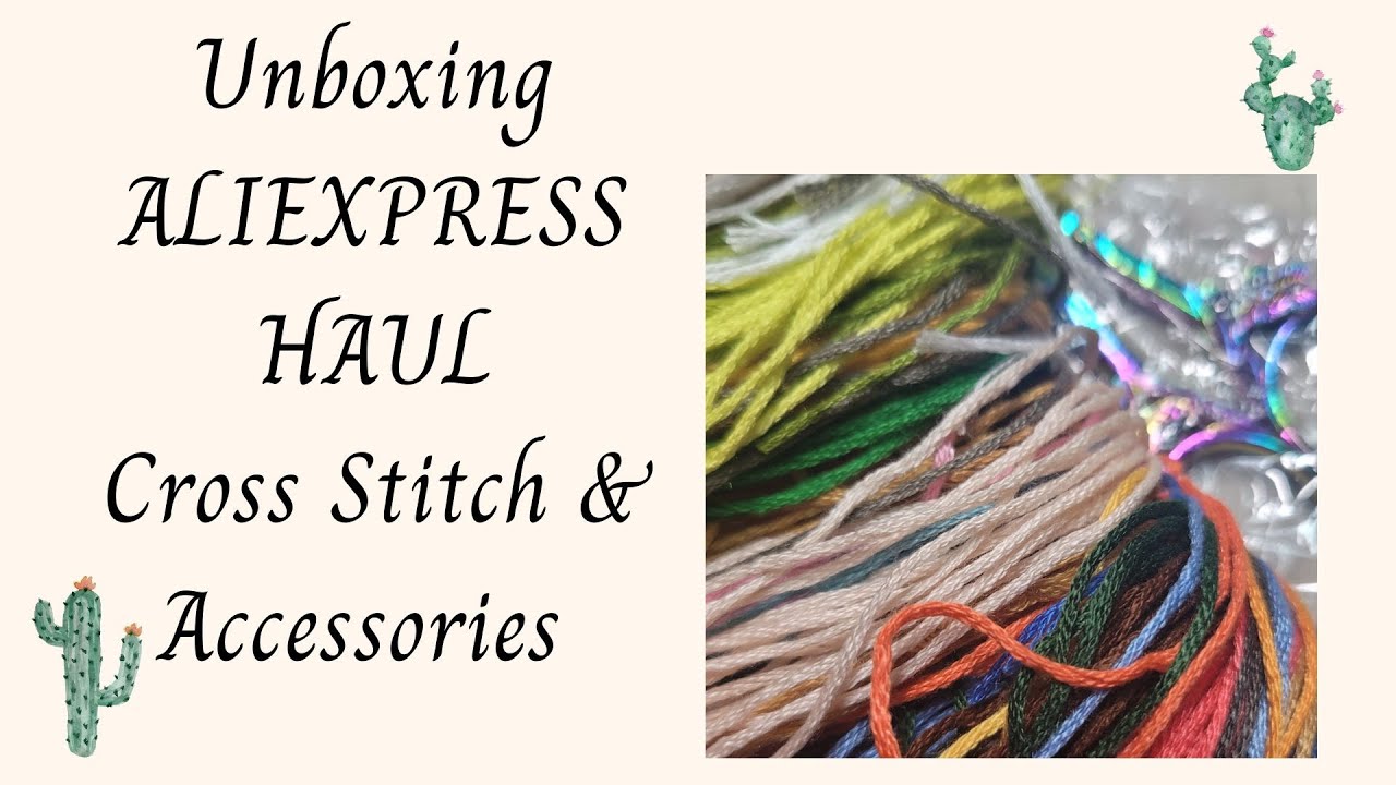 UNBOXING ALIEXPRESS HAUL - CROSS STITCH KITS & ACCESSORIES PART 1 #aliexpress #crossstitch