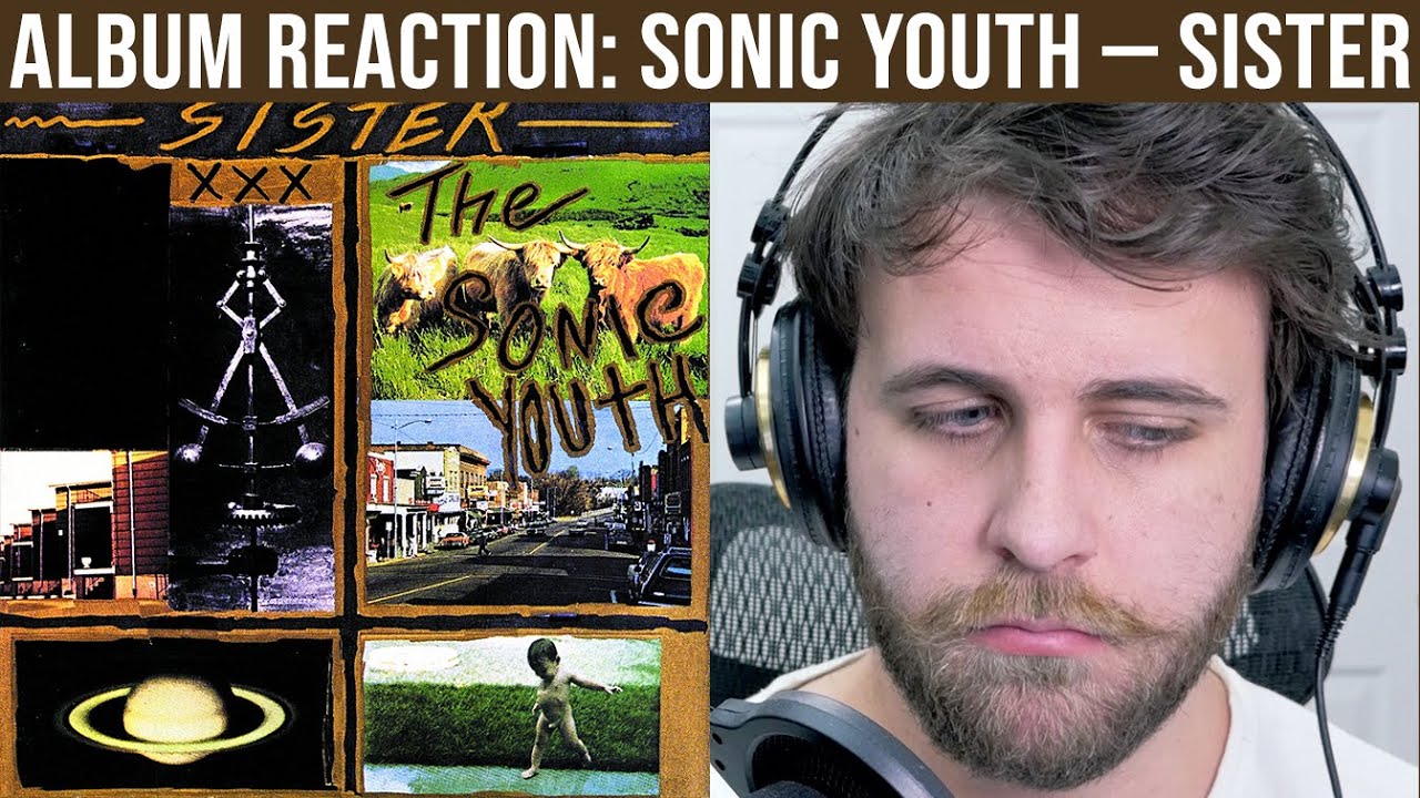 ALBUM REACTION: Sonic Youth — Sister