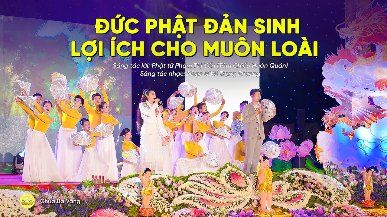 Bài hát: Đức Phật đản sinh lợi ích cho muôn loài | Song ngữ | Nhạc Phật đản | Chùa Ba Vàng
