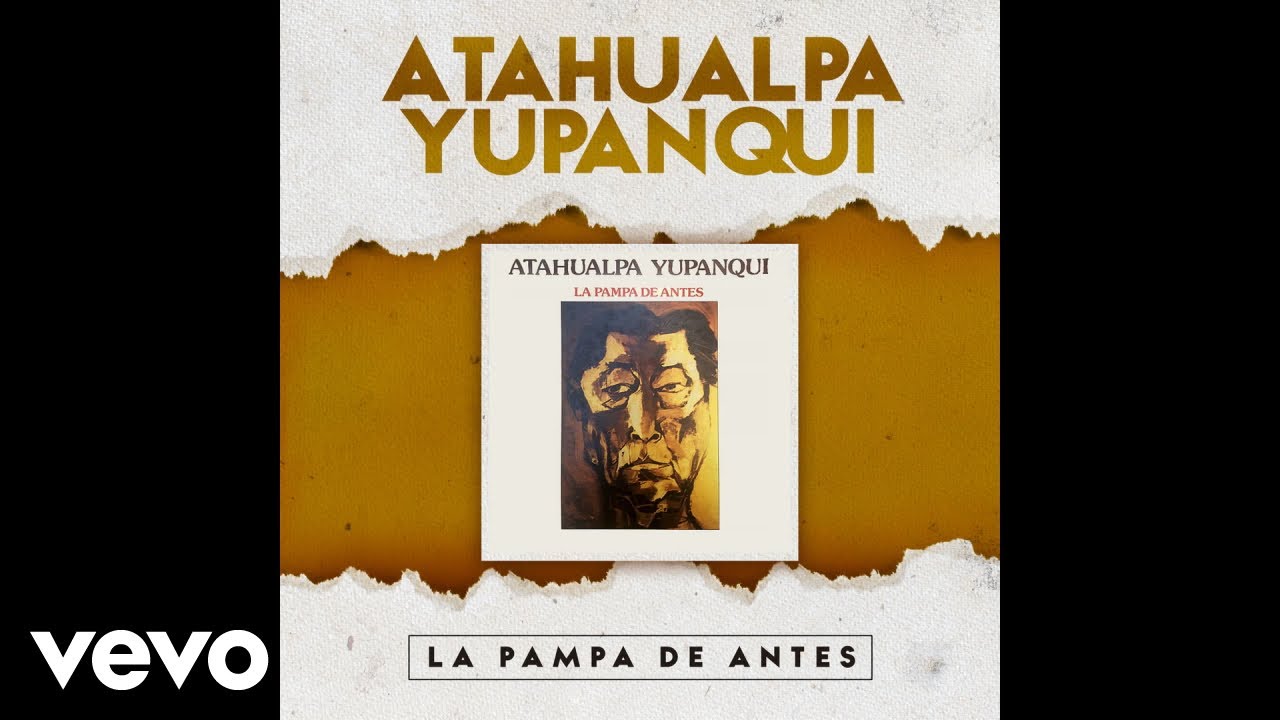 Atahualpa Yupanqui - Milonga del Peón de Campo (Official Audio)