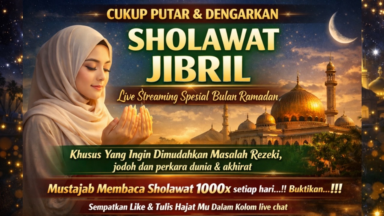 🔴 Live Sholawat Jibril official Penarik Rezeki Paling Mustajab Di Bulan Ramadhan