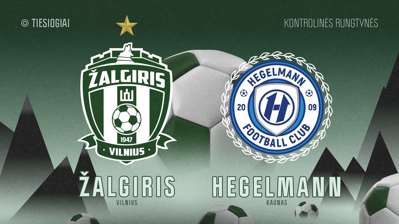 TIESIOGIAI:  Vilniaus Žalgiris - Kauno raj. Hegelmann| Futbolo rungtynės | Laisvės TV