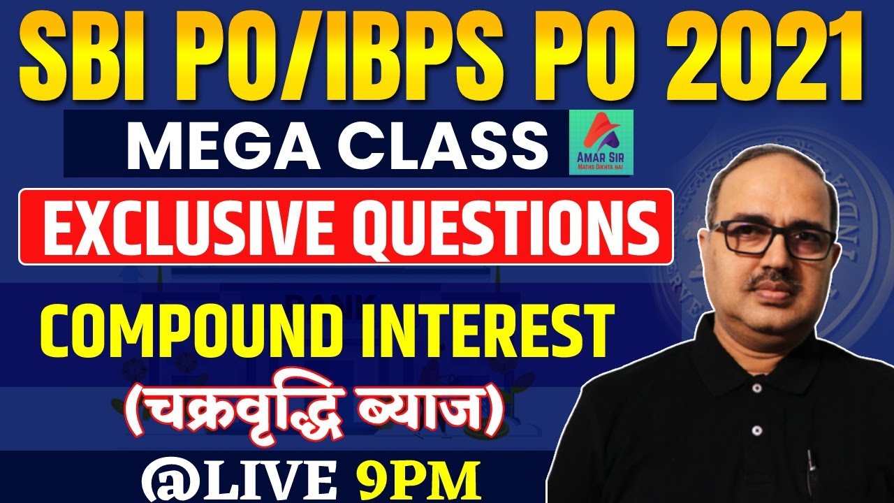 SBI PO/IBPS PO 2021 | Exclusive Questions on Compound Interest (चक्रवृद्धि ब्याज) | By Amar Sir