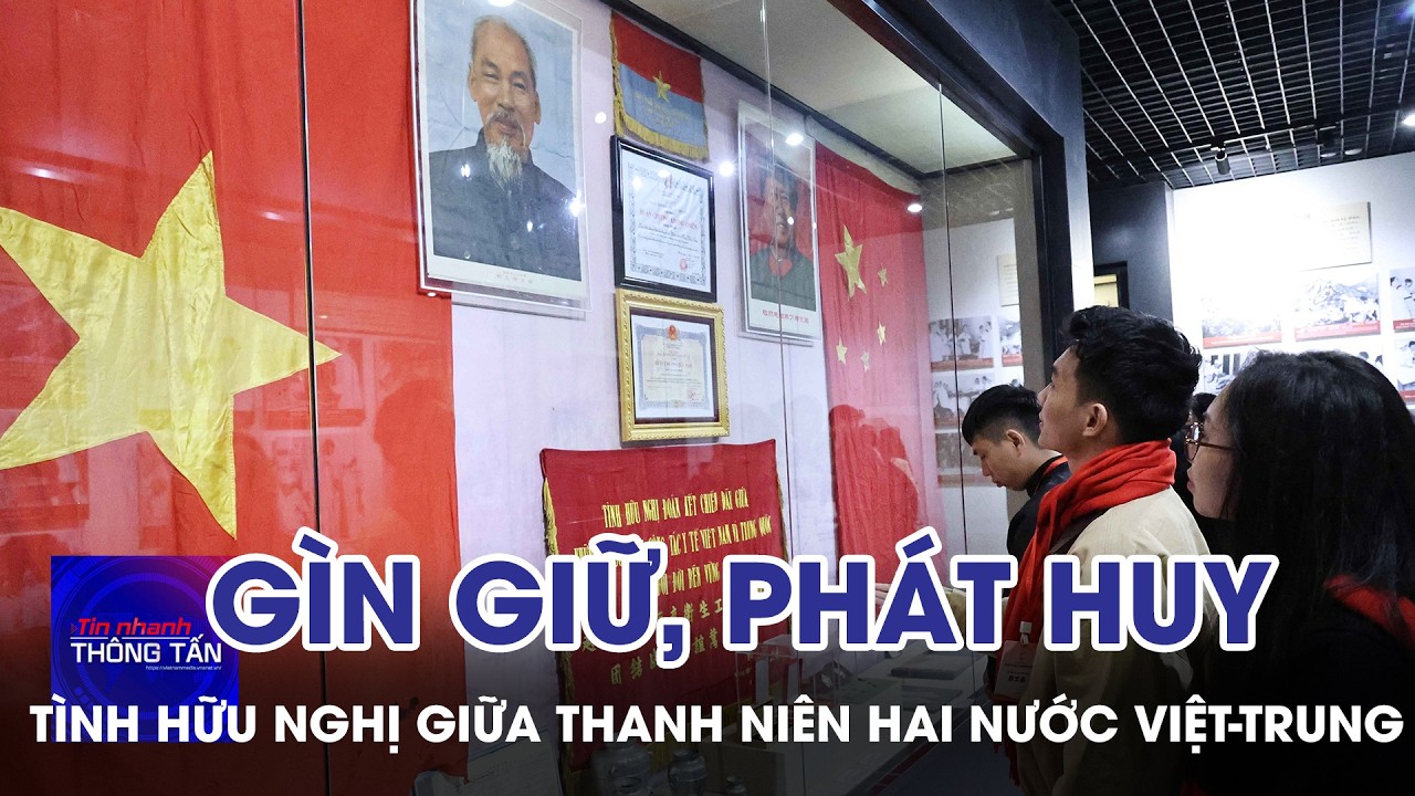 Thanh niên Việt-Trung xúc động trong hành trình về “địa chỉ đỏ” | Tin nhanh Thông tấn