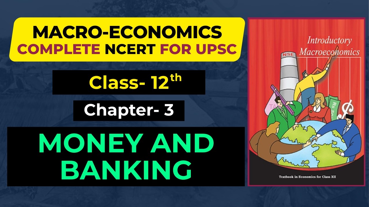 Chapter-3: Money and Banking I 12th Class Macroeconomics NCERT for UPSC, PCS