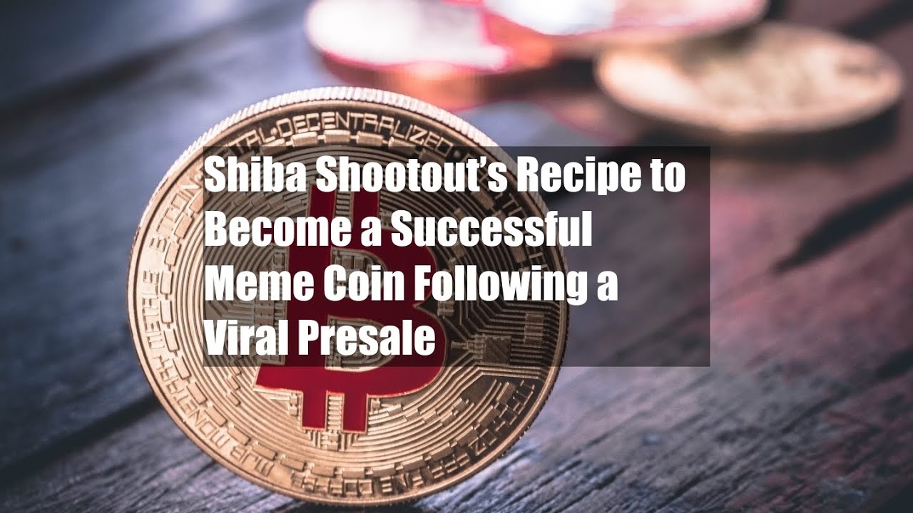 Shiba Shootout&rsquo;s Recipe to Become a Successful Meme Coin Following