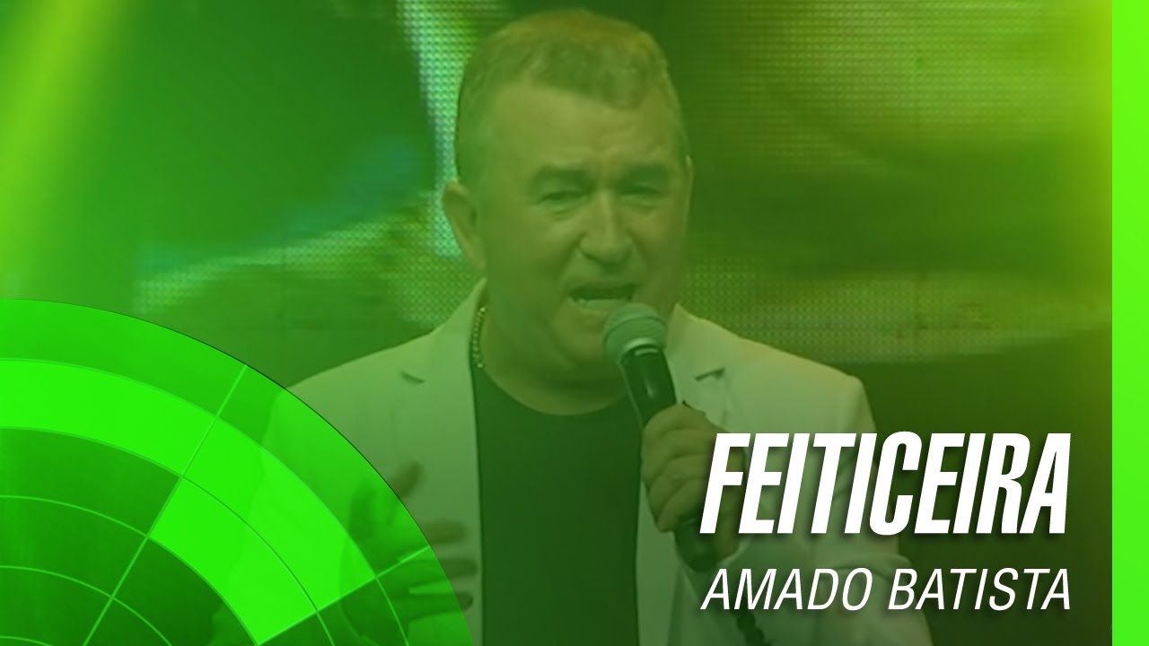 Amado Batista - Feiticeira (&aacute;lbum Neg&oacute;cio da China) Oficial