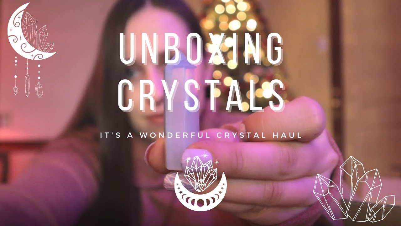 Unboxing my Crystal Haul