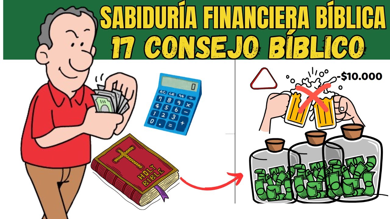 17 PODEROSOS CONSEJOS BÍBLICOS PARA GESTIONAR TU VIDA FINANCIERA Y CONSTRUIR RIQUEZA