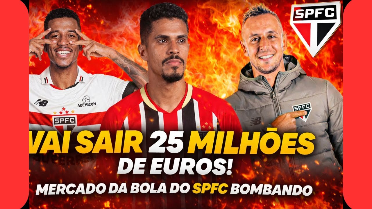25 MILHÕES DE EUROS É A APOSTA DO FLAMENGO! MERCADO DA BOLA AGITADO NO SÃO PAULO