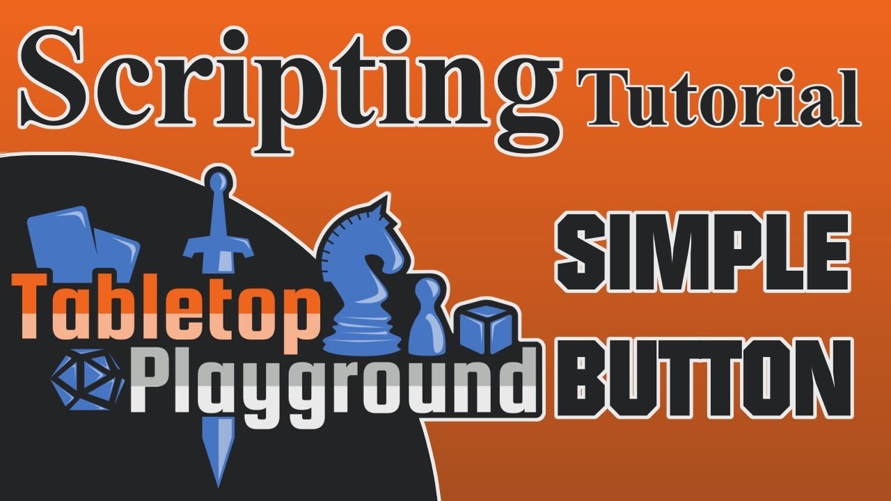 Simple Scriptable Button | Tabletop Playground Tutorial