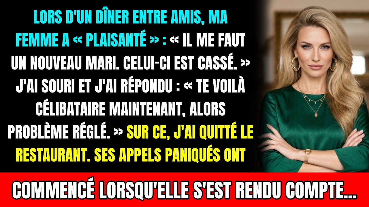 Ma femme a « plaisanté » au dîner entre amis : « Il me faut un autre mari, celui-ci est cassé »