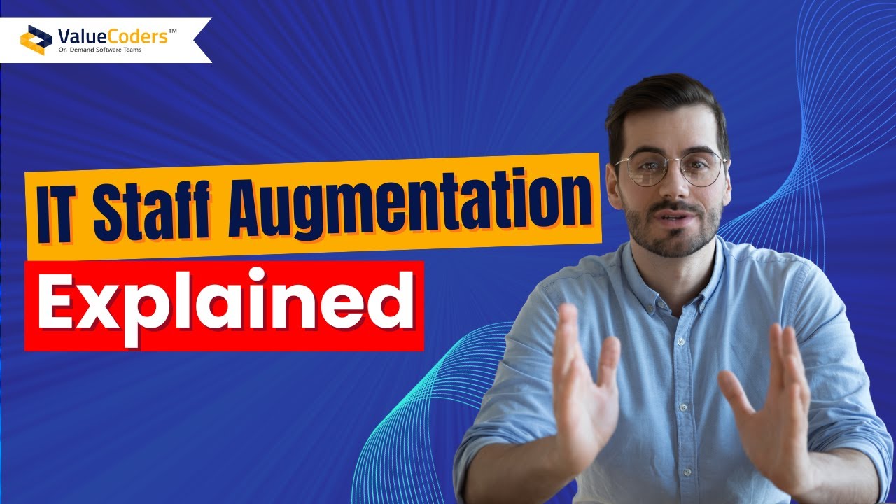 IT Staff Augmentation Explained: How It Work And Benefits in 2025 - ValueCoders