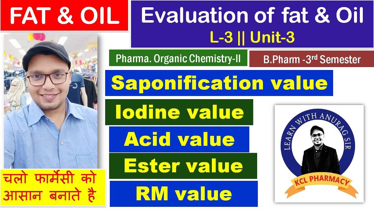 Evaluation of Fat 7 Oil | Acid value | Saponification Value | Iodine value | L-3 Unit-3 | POC-II