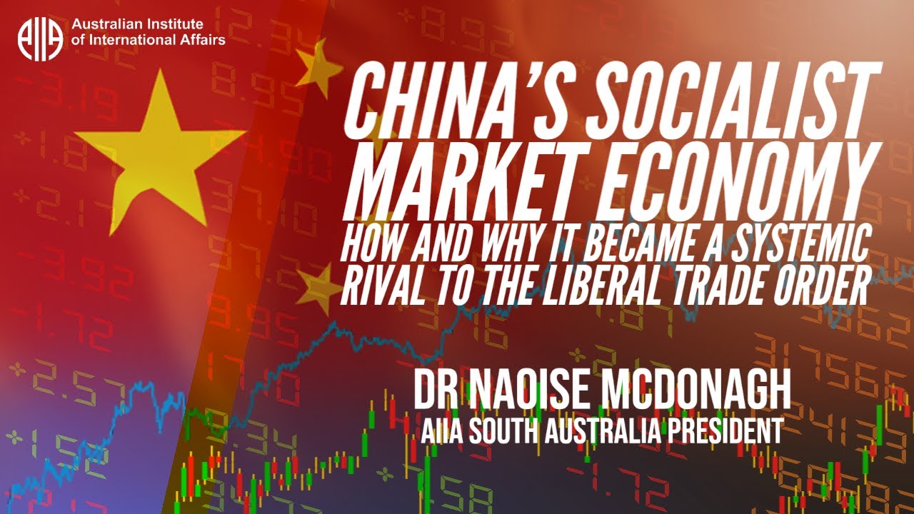 China's Socialist Market Economy: How and Why it Became a Systemic Rival to the Liberal Trade Order