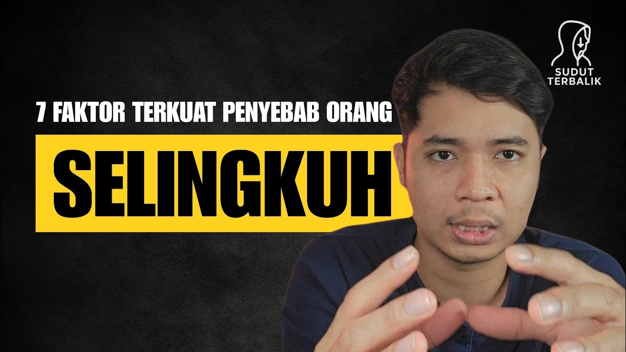 7 Faktor Terkuat Penyebab Orang Selingkuh menurut Psikologi