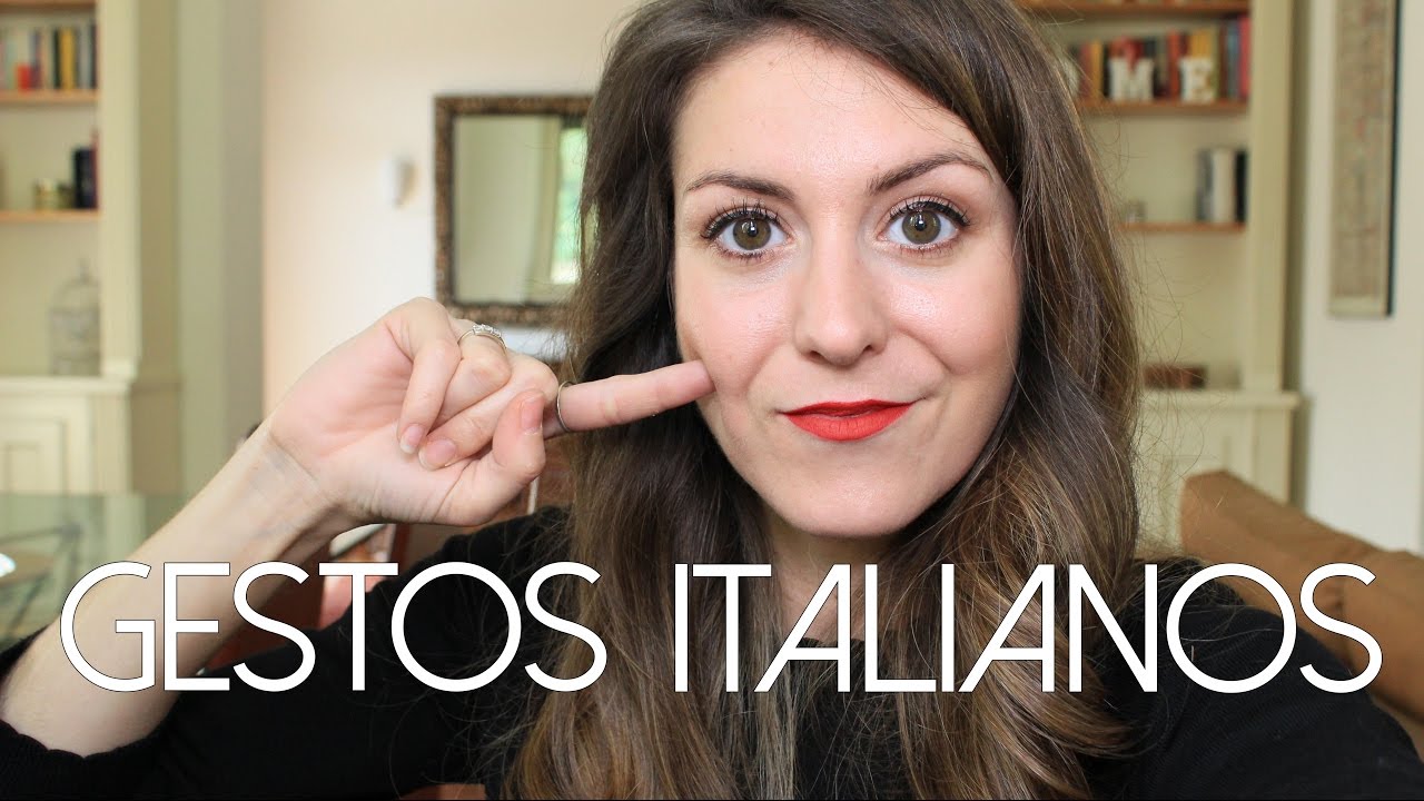 GESTOS ITALIANOS - Los vulgares y los más comunes