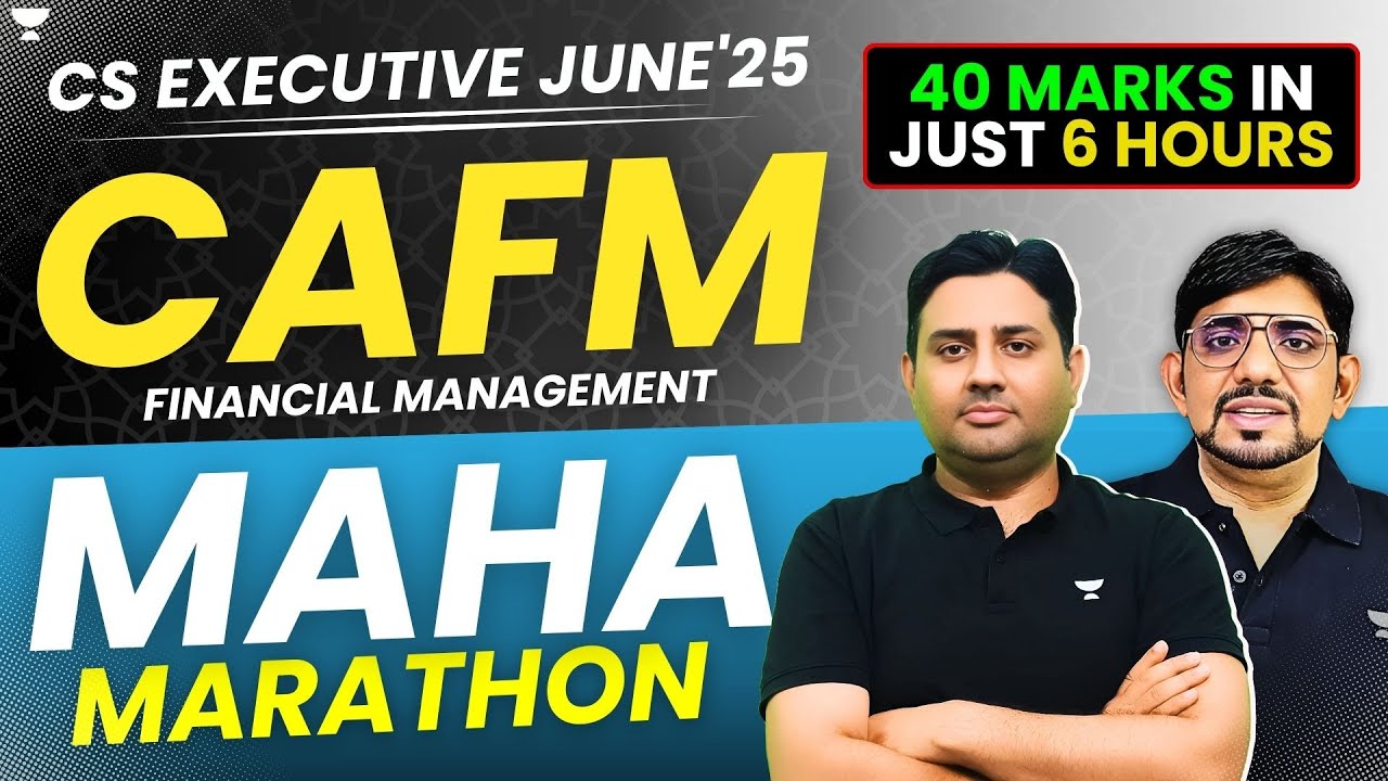 CAFM MARATHON FINANCIAL MANAGEMENT for June 25 CS Executive | CA CS IQTIDAR MALIK #cafm