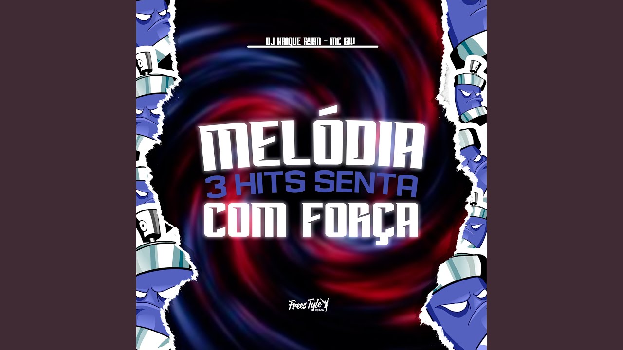 Melodia 3 Hits Senta Com Força