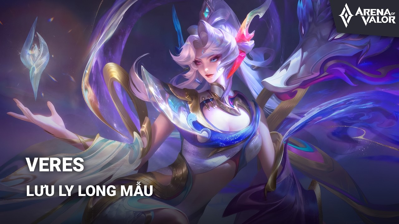Trang Phục Veres - Lưu Ly Long Mẫu | Liên Quân Mobile