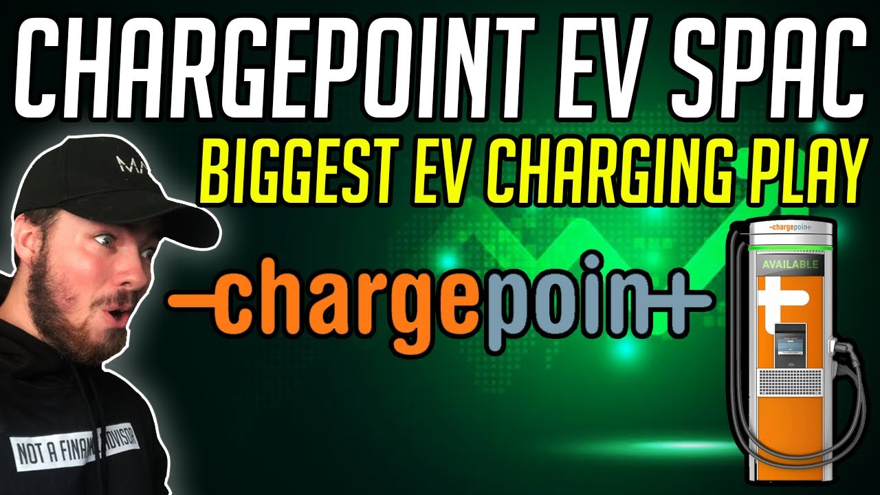 THE BIGGEST EV CHARGING COMPANY IS GOING PUBLIC! - CHARGEPOINT STOCK!