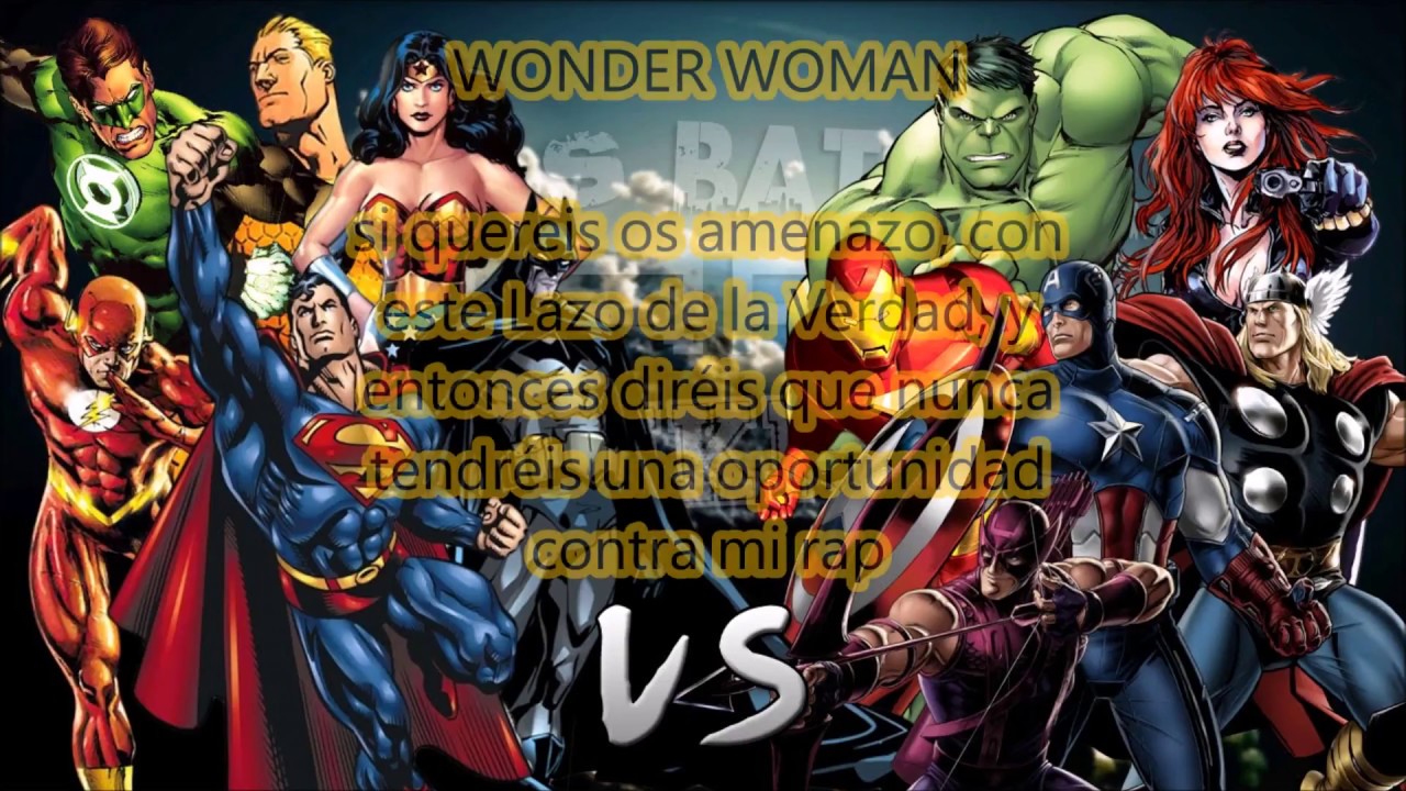 Letra - (Los Vengadores vs La Liga de la Justicia - Épica Batalla Final de Rap del Frikismo)