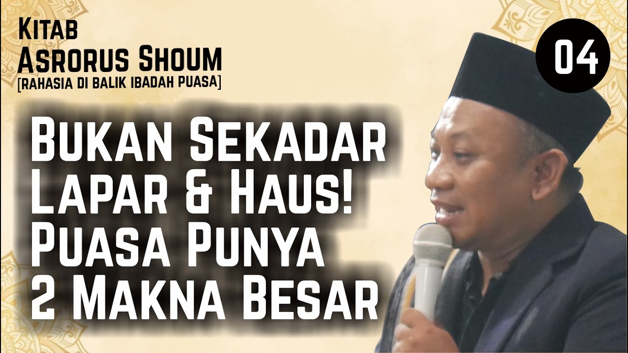 🔴[Part 4] 2 Makna Puasa yang Bisa Mengubah Cara Pandangmu