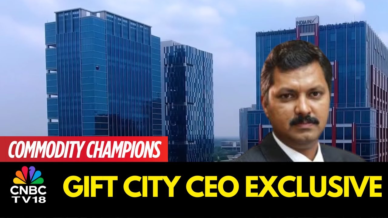 GIFT City пытается создать собственное пространство: генеральный директор Санджай Каул | Commodit...