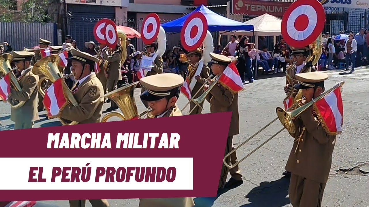 MARCHA MILITAR - PERU PROFUNDO