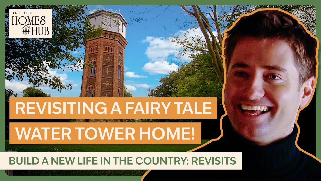 Engineer Turns Victorian Water Tower Into Family Home|Build A New Life In The Country|Revisit S1EP3