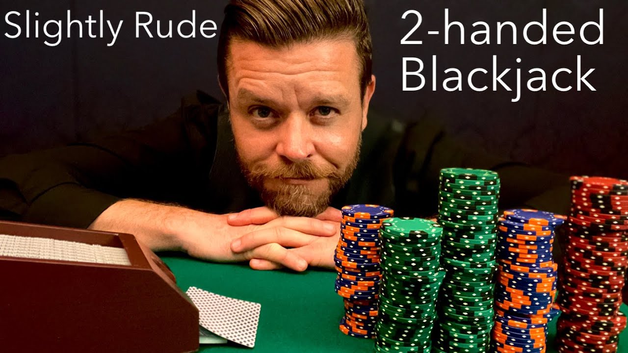 ASMR | Slightly Rude (2-Handed) Blackjack