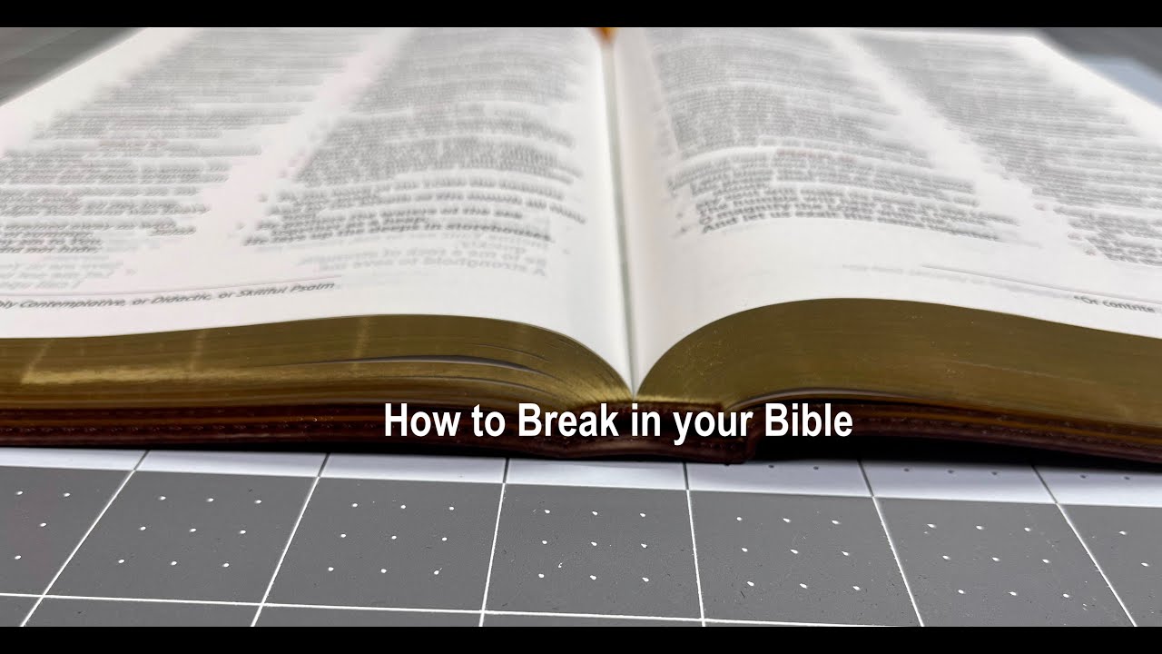 How to break in your Bible