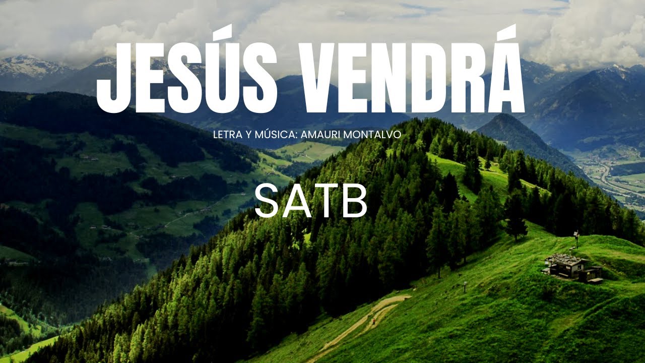 Jesus Vendra para Coro Mixto SATB