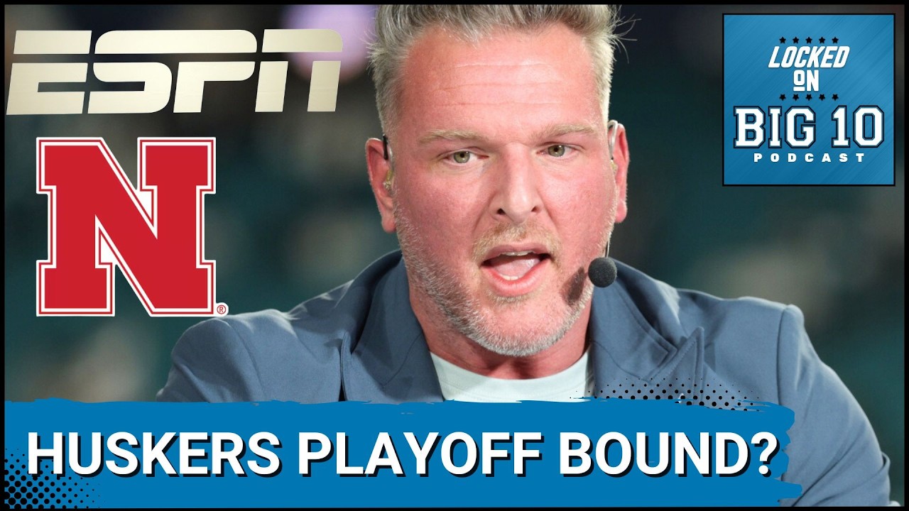 ESPN's Pat McAfee IGNITES Husker HYPE with Bold Dylan Raiola Prediction | Can Huskers Make Playoffs?