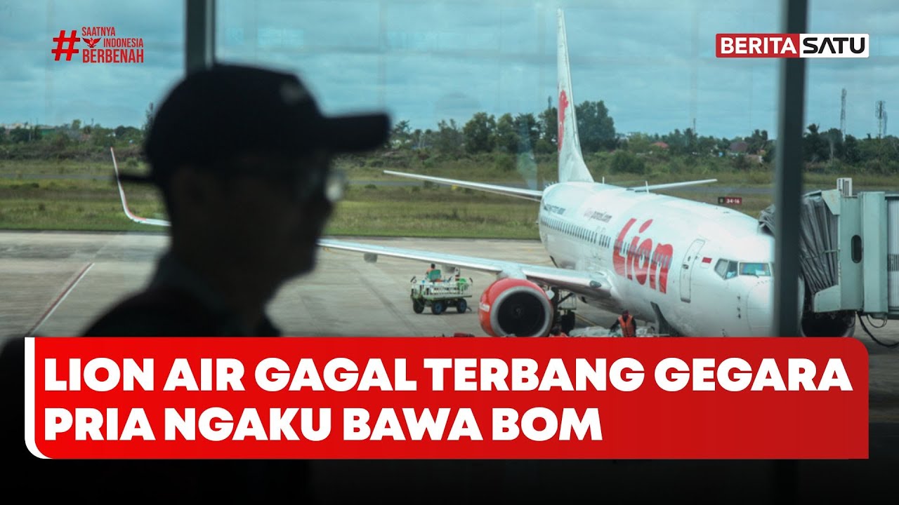 Lion Air Gagal Terbang Gegara Pria Ngaku Bawa Bom #Beritasatu