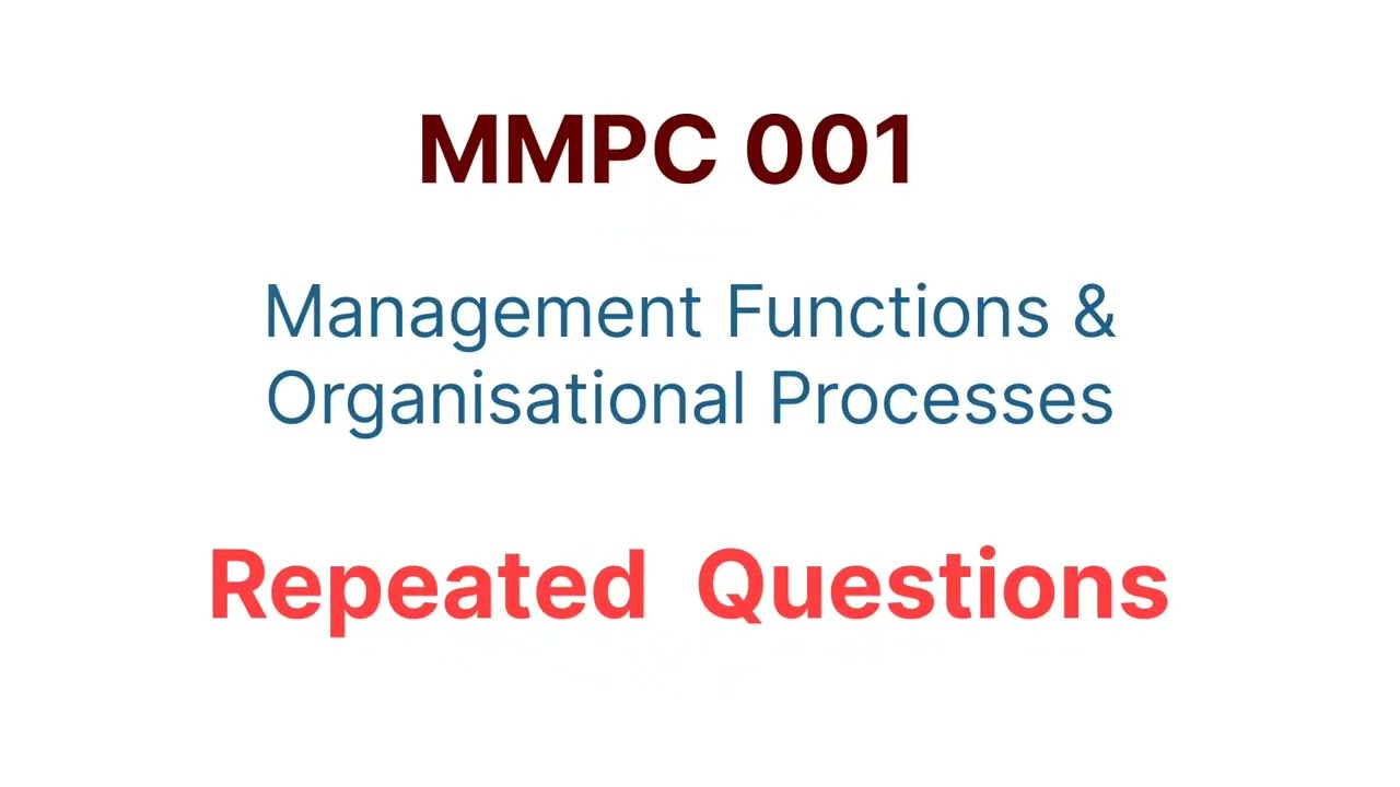 MMPC 001 Repeated Questions | Management Functions & Organisational Processes | MBA #mba #mmpc