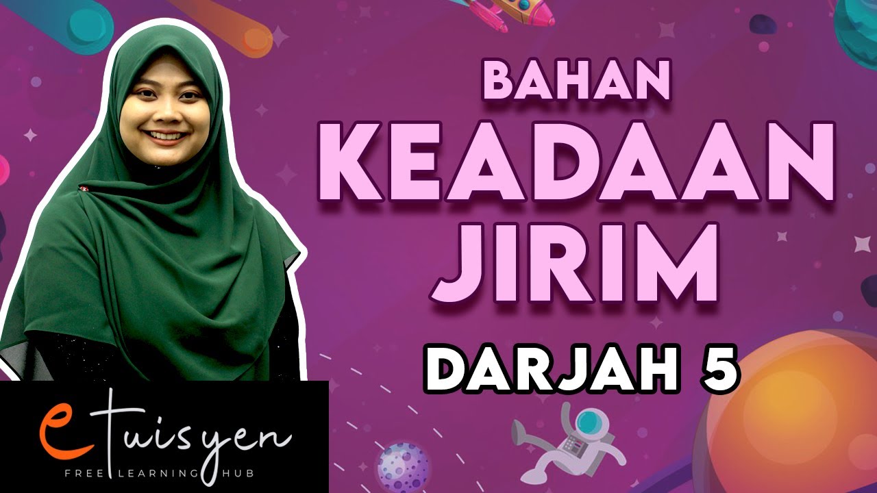 [eTuisyen] DARJAH 5 SAINS: Bab 8 - Bahan (Keadaan Jirim)