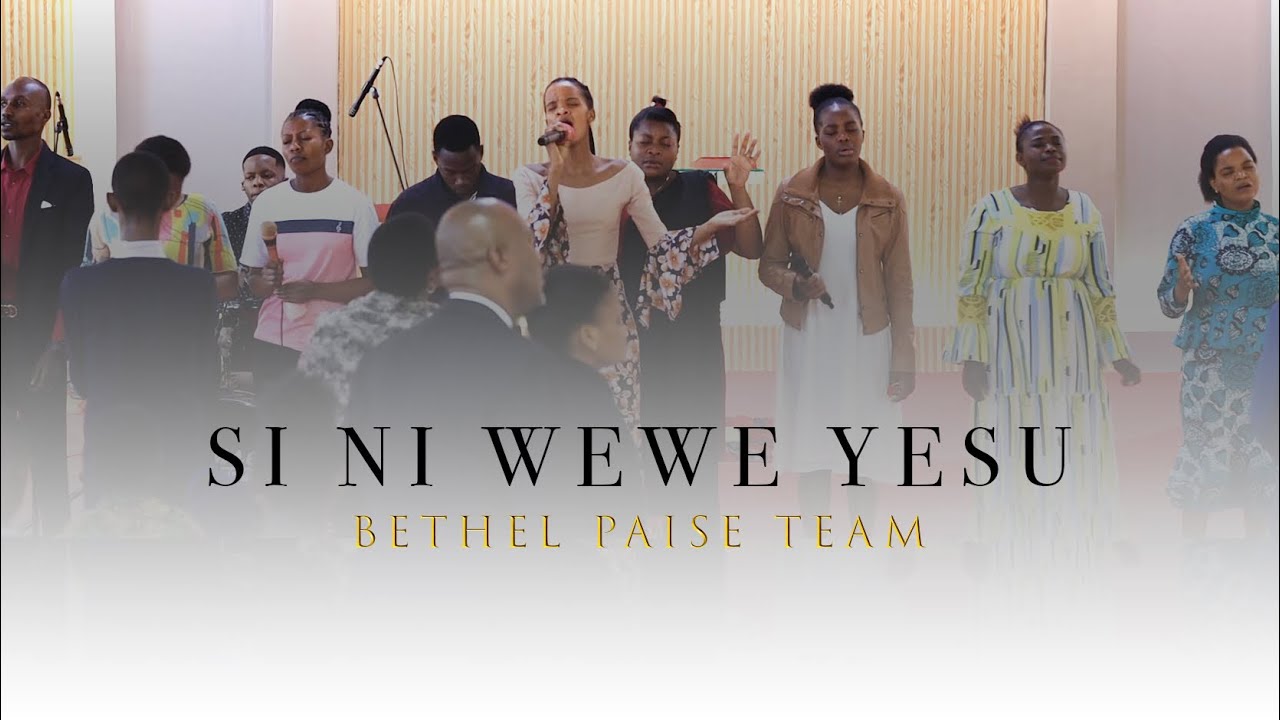 SI NI WEWE YESU (cover) - BETHEL PRAISE TEAM